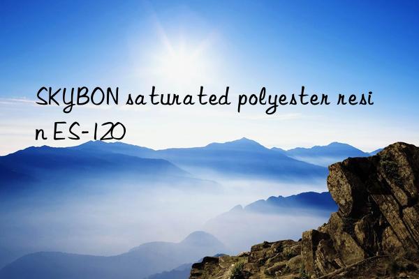 SKYBON saturated polyester resin ES-120