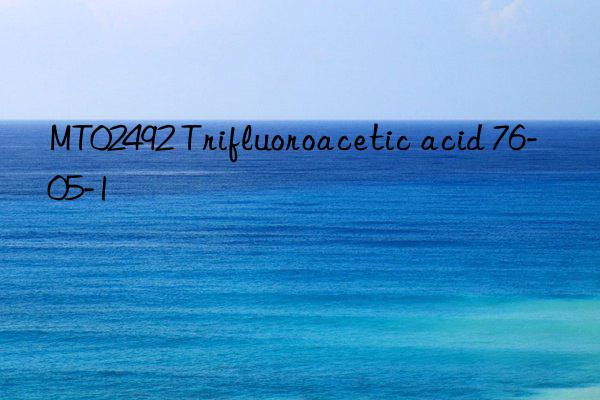 MT02492 Trifluoroacetic acid 76-05-1