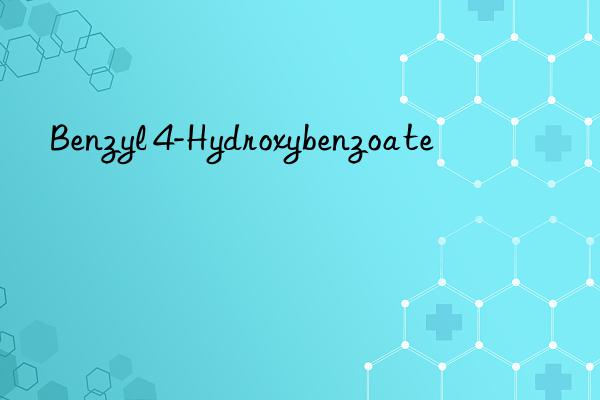 Benzyl 4-Hydroxybenzoate