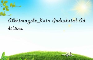 Albhimazole_Kain Industrial Additives