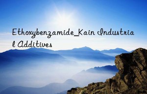 Ethoxybenzamide_Kain Industrial Additives