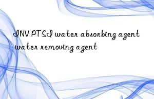 INV PTSI water absorbing agent water removing agent