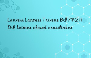 Lanxess Lanxess Trixene BI 7992 HDI trimer closed crosslinker