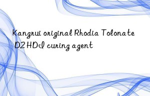 Kangrui original Rhodia Tolonate D2 HDI curing agent