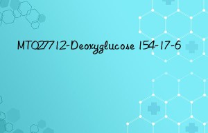 MT027712-Deoxyglucose 154-17-6