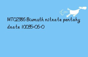 MT02386 Bismuth nitrate pentahydrate 10035-06-0