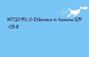 MT021951,6-Dibromo-n-hexane 629-03-8