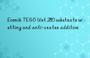 Evonik TEGO Wet 280 substrate wetting and anti-crater additive