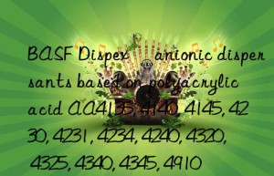 BASF Dispex® anionic dispersants based on polyacrylic acid AA4135, 4140, 4145, 4230, 4231, 4234, 4240, 4320, 4325, 4340, 4345, 4910