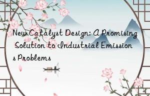 New Catalyst Design: A Promising Solution to Industrial Emissions Problems