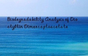 Biodegradability Analysis of Dioctyltin Dimercaptoacetate