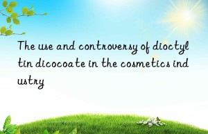 The use and controversy of dioctyltin dicocoate in the cosmetics industry