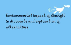 Environmental impact of dioctyltin dicocoate and exploration of alternatives