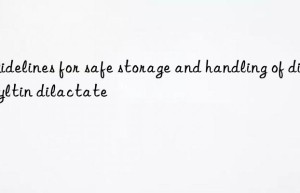 Guidelines for safe storage and handling of dioctyltin dilactate