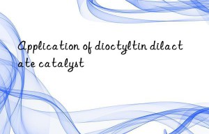 Application of dioctyltin dilactate catalyst