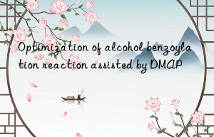 Optimization of alcohol benzoylation reaction assisted by DMAP