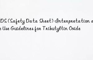 MSDS (Safety Data Sheet) Interpretation and Safe Use Guidelines for Tributyltin Oxide