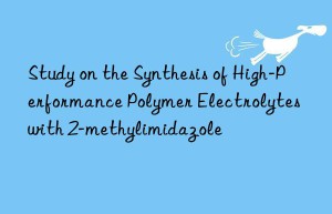 Study on the Synthesis of High-Performance Polymer Electrolytes with 2-methylimidazole