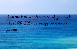 Innovative application of gas catalyst RP-208 in energy recovery system