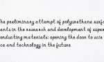 The preliminary attempt of polyurethane surfactants in the research and development of superconducting materials: opening the door to science and technology in the future