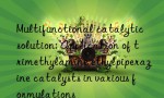 Multifunctional catalytic solution: Application of trimethylamine ethylpiperazine catalysts in various formulations